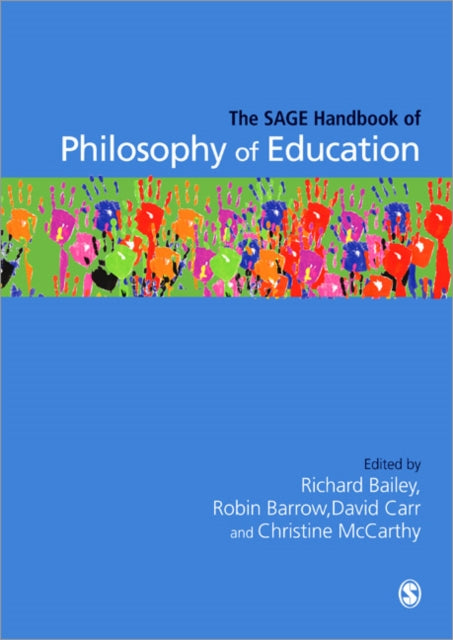 Book cover of: SAGE Handbook of Philosophy of Education. By: Bailey, Richard