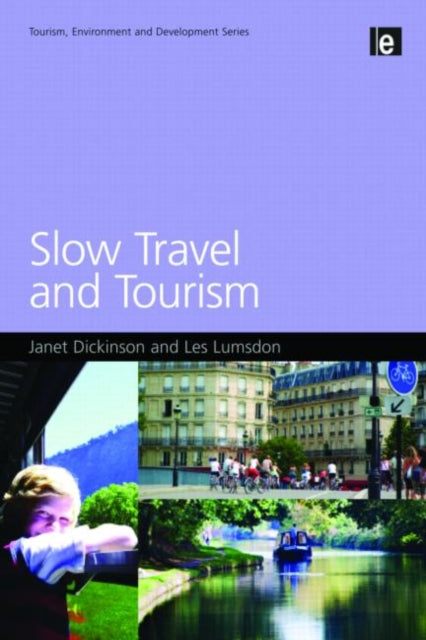Book cover of: Slow Travel and Tourism. By: Janet Dickinson