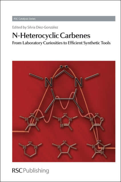 Book cover of: N-Heterocyclic Carbenes. By: Silvia Díez-González