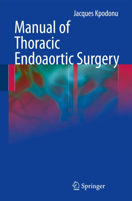 Book cover of: Manual of Thoracic Endoaortic Surgery