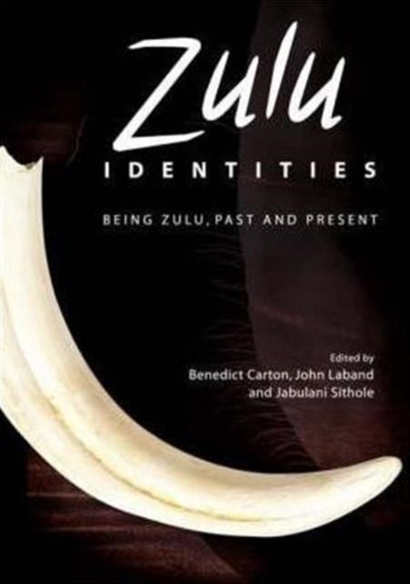 Book cover of: Zulu Identities. By: Benedict Carton