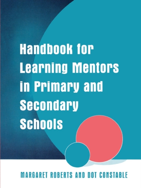 Book cover of: Handbook for Learning Mentors in Primary and Secondary Schools. By: Margare Roberts