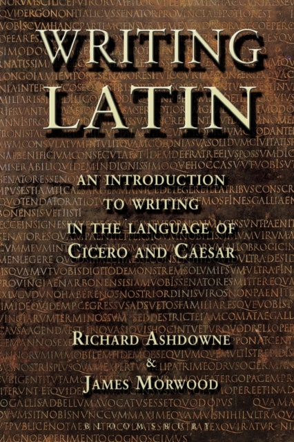 Book cover of: Writing Latin. By: Richard Ashdowne