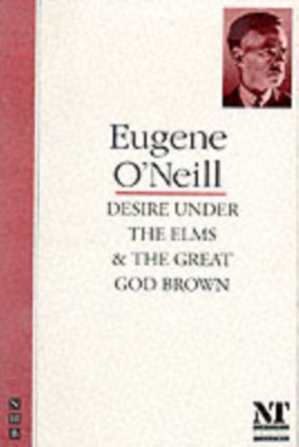 Book cover of: Desire Under the Elms & The Great God Brown. By: Eugene O'Neill