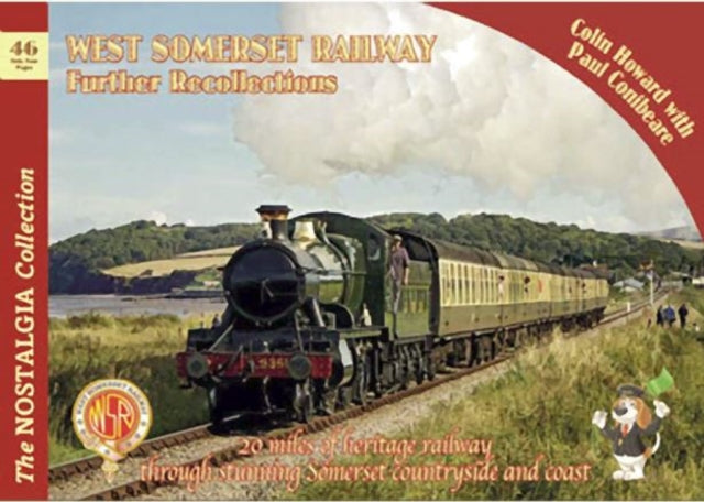 Book cover of: Nostalgia Collection Volume 46 West Somerset Railway Further Recollections. By: Colin Howard