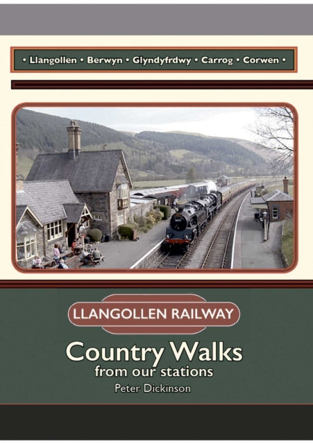 Book cover of: Llangollen Railway. By: Peter Dickinson