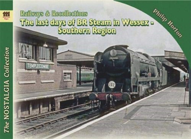 Book cover of: Last Days of steam in Wessex Vol 2. By: Philip Horton