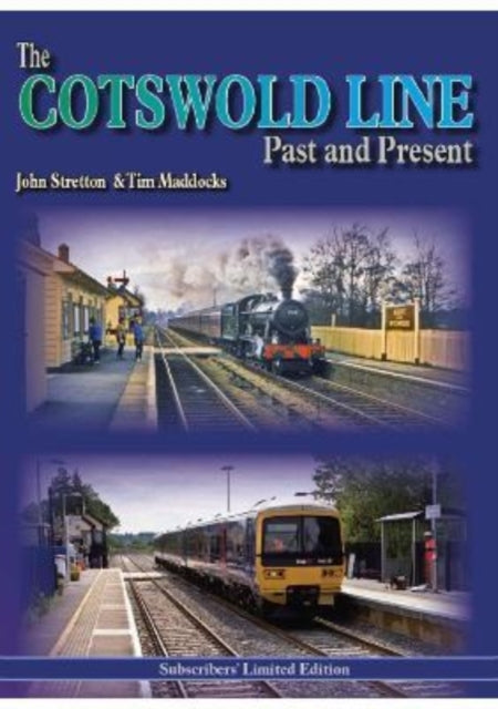 Book cover of: Cotswold Line Past and Present Subscriber. By: John Stretton / Tim Maddocks