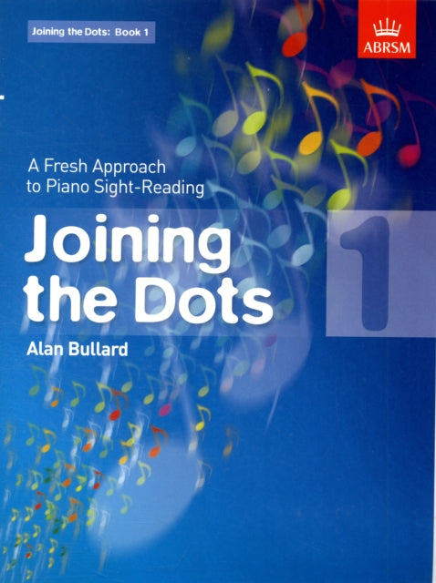 Book cover of: Joining the Dots, Book 1 (Piano)