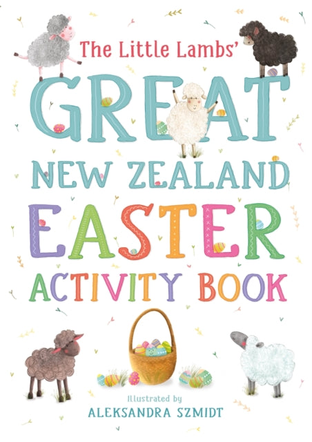 Book cover of: Little Lambs' Great New Zealand Easter Activity Book. By: Yvonne Mes