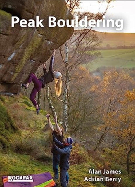 Book cover of: Peak Bouldering. By: Alan James