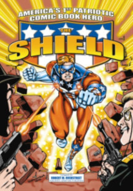 Book cover of: America's 1st Patriotic Comic Book Hero The Shield. By: Various