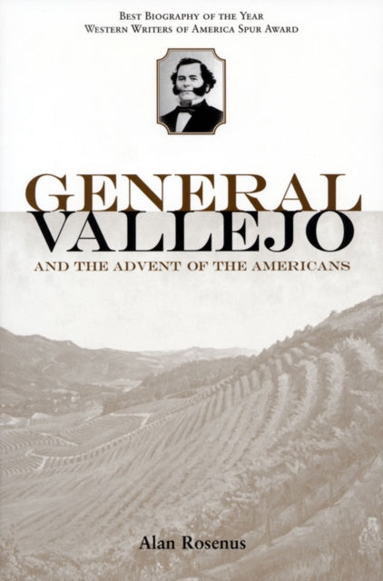 Book cover of: General Vallejo and the Advent of the Americans
