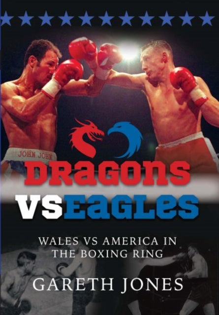 Book cover of: Dragons vs Eagles. By: Gareth Jones