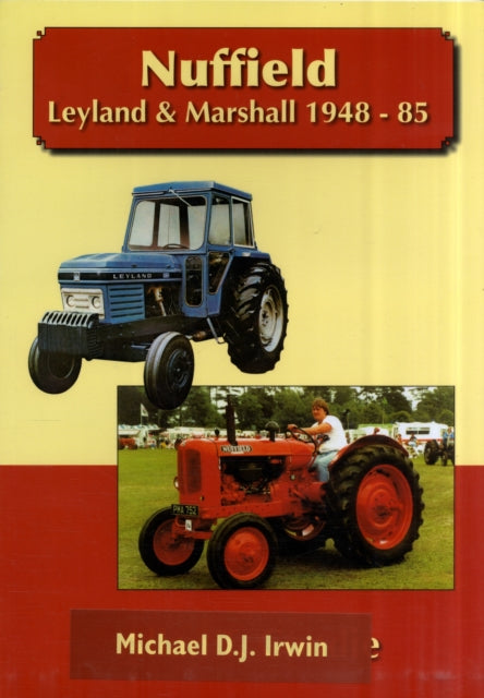 Book cover of: Nuffield, Leyland and Marshall 1948 - 85