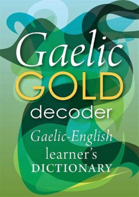 Book cover of: Gaelic Gold Decoder