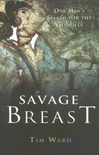 Book cover of: Savage Breast. By: Tim Ward