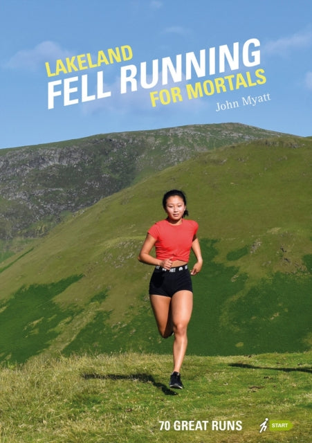 Book cover of: Lakeland Fell Running for Mortals. By: John Myatt