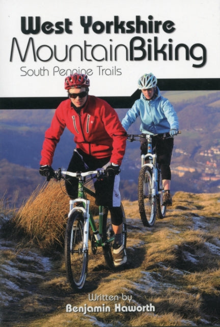 Book cover of: West Yorkshire Mountain Biking - South Pennine Trails