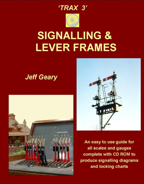 Book cover of: TRAX 3: Signalling and Lever Frames. By: Jeff Geary