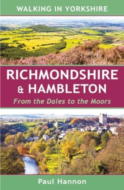 Book cover of: Walking in Yorkshire: Richmondshire & Hambleton. By: Paul Hannon