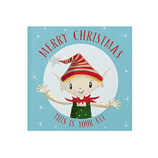 Book cover of: Merry Christmas This Is Your Elf