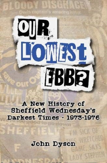 Book cover of: Our Lowest Ebb?. By: John Dyson