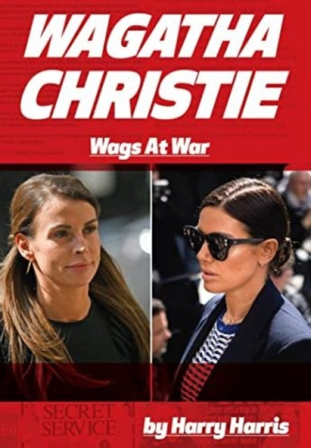 Book cover of: Wagatha Christie Trial. By: Harry Harris