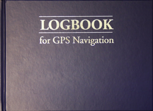 Book cover of: Logbook for GPS Navigation. By: Bill Anderson