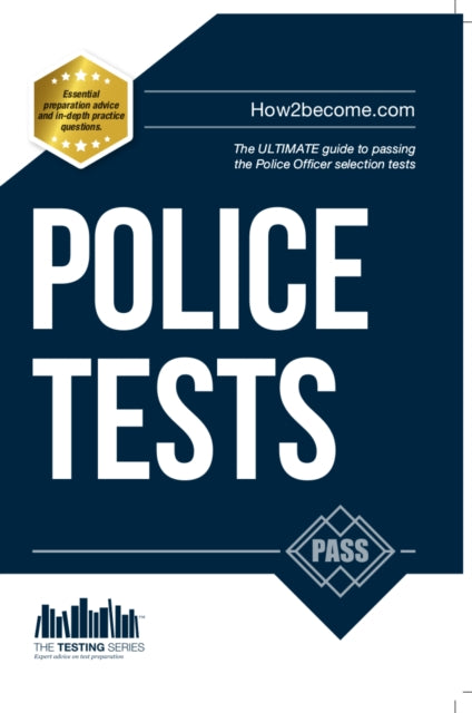 Book cover of: Police Tests: Numerical Ability and Verbal Ability Tests for the Police Officer Assessment Centre. By: How2Become