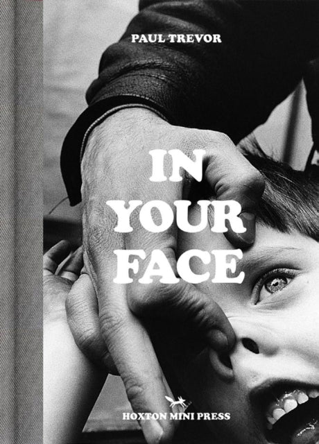 Book cover of: In Your Face. By: Paul Trevor