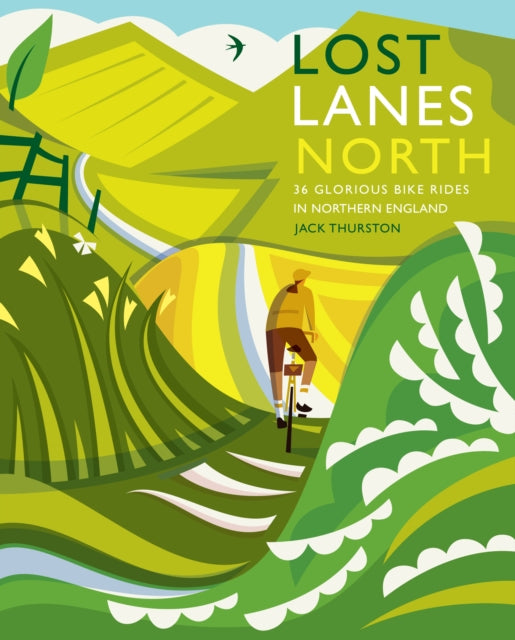 Book cover of: Lost Lanes North. By: Jack Thurston