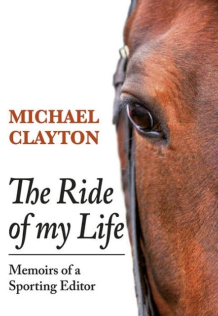 Book cover of: Ride of My Life. By: Michael Clayton