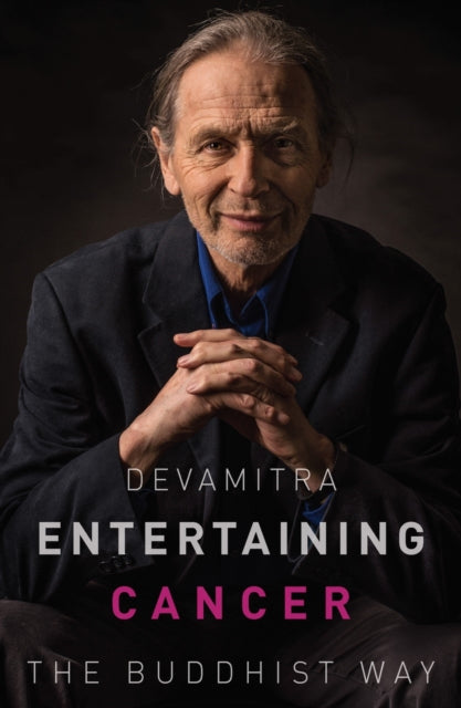 Book cover of: Entertaining Cancer. By: Devamitra