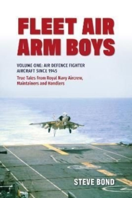 Book cover of: Fleet Air Arm Boys. By: Steve Bond