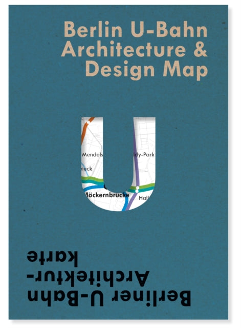 Book cover of: Berlin U-Bahn Architecture & Design Map. By: Verena Pfeiffer-Kloss