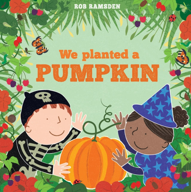 Book cover of: We Planted a Pumpkin. By: Rob Ramsden