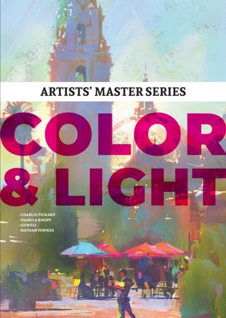 Book cover of: Artists' Master Series: Color & Light. By: 3dtotal 3dtotal Publishing