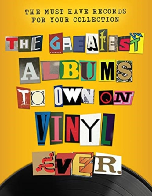 Book cover of: Greatest Albums to Own on Vinyl Ever. By: Rebecca Greig