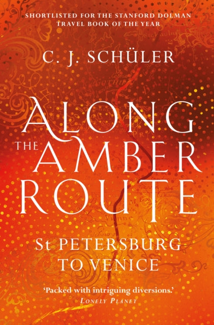 Book cover of: Along the Amber Route. By: C. J. Schüler