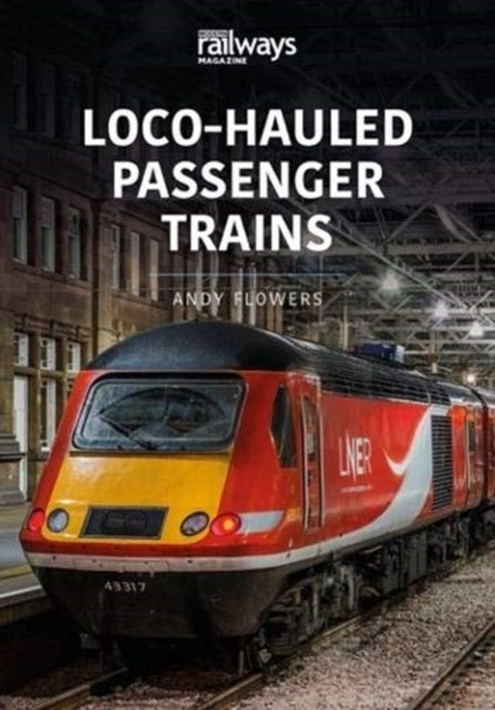 Book cover of: LOCO-HAULED PASSENGER TRAINS. By: Andy Flowers
