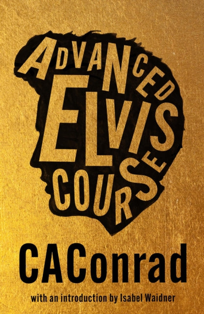 Book cover of: Advanced Elvis Course. By: CAConrad