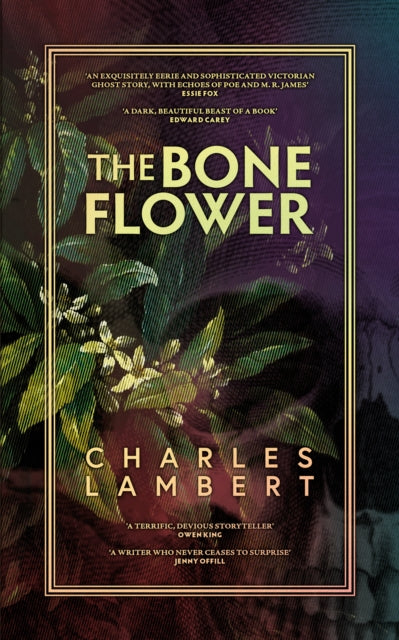Book cover of: Bone Flower. By: Charles Lambert