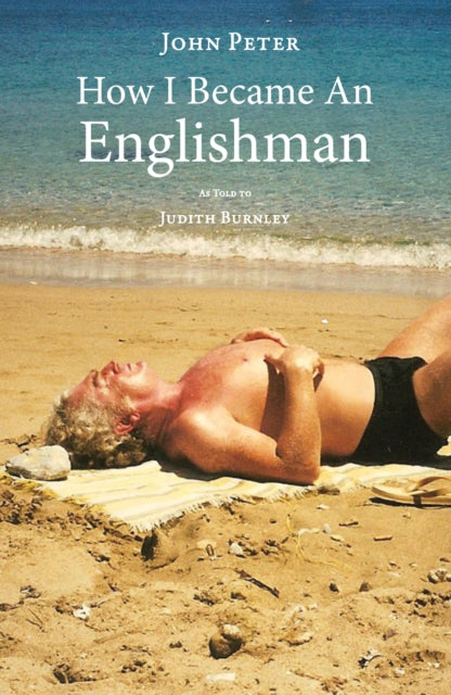 Book cover of: How I Became an Englishman. By: John Peter