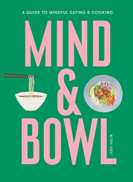 Book cover of: Mind & Bowl. By: Joey Hulin