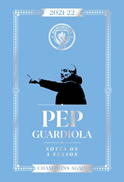 Book cover of: Pep Guardiola: Notes on a Season 2021/2022
