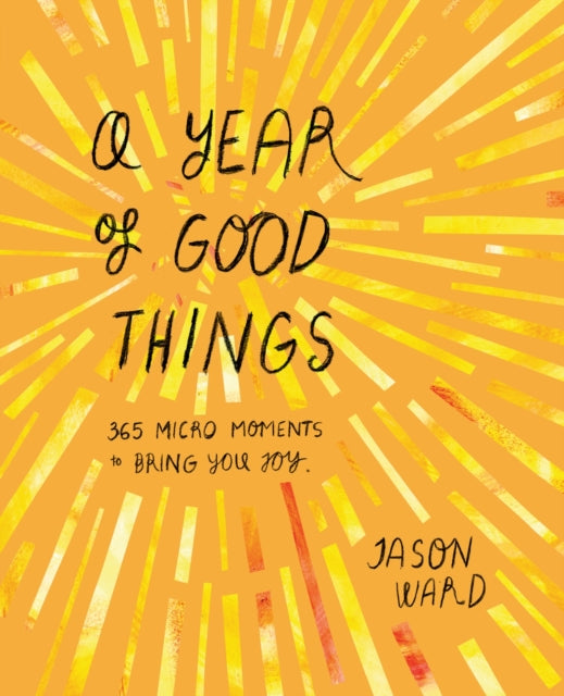 Book cover of: Year of Good Things. By: Jason Ward