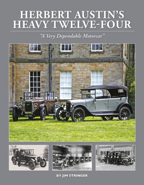 Book cover of: Herbert Austin's Heavy Twelve-Four. By: James 'Jim' Stringer