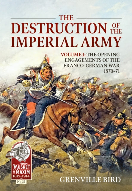 Book cover of: The Destruction of the Imperial Army. By: Grenville Bird