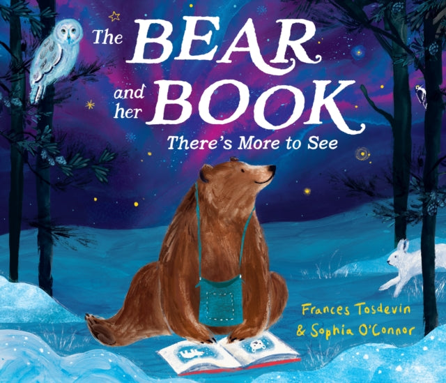Book cover of: Bear and Her Book: There's More To See. By: Francis Tosdevin